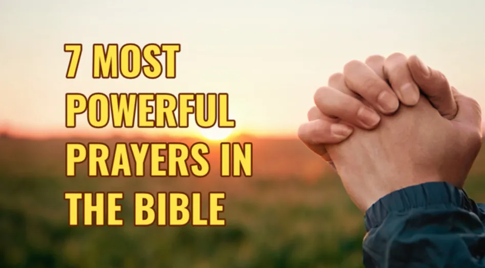 7 most powerful prayers in the bible